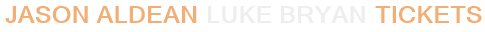 Jason Aldean Luke Bryan Tickets